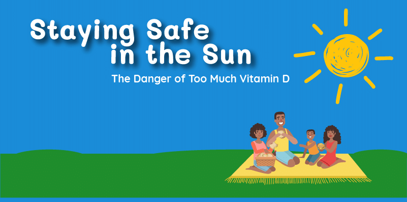 Infographic: The Danger of Too Much Vitamin D